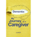 Dementia: My Journey as a Caregiver