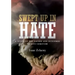 Swept Up In Hate