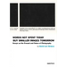 David Levi Strauss: Words Not Spent Today Buy Smaller Images Tomorrow: Essays on the Present and Future of Photography