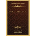 A Gallery of Bible Stories
