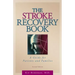 The Stroke Recovery Book: A Guide for Patients and Families