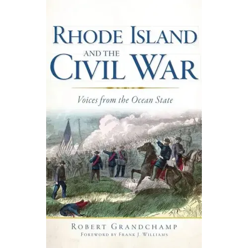 Rhode Island and the Civil War: Voices from the Ocean State