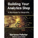 Building Your Analytics Shop: A Workbook for Non-Profits