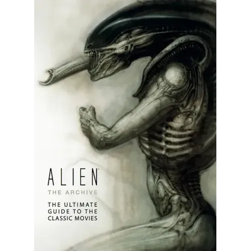 Alien: The Archive-The Ultimate Guide to the Classic Movies