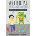 Artificial Intelligence for the 5th Grader: Your Future Depends On It