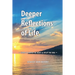Deeper Reflections of Life: Words To Inspire The Heart and Uplift The Soul