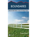 Boundaries: How to Set Them--How to Keep Them