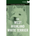 The West-Highland White Terrier - A Complete Anthology of the Dog