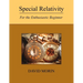 Special Relativity: For the Enthusiastic Beginner