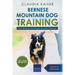 Bernese Mountain Dog Training: Dog Training for Your Bernese Mountain Puppy