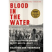 Blood in the Water: The Attica Prison Uprising of 1971 and Its Legacy