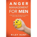 Anger Management for Men: A self help guide for when a man has anger issues