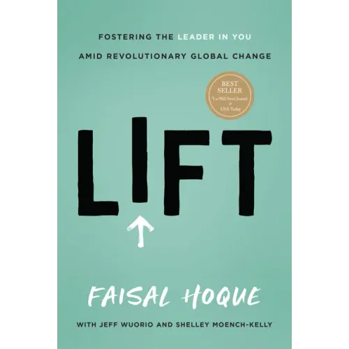 Lift: Fostering the Leader in You Amid Revolutionary Global Change