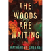 The Woods Are Waiting