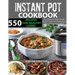 550 Instant Pot Recipes Cookbook: Easy, Delicious and Budget Friendly Instant Pot Recipes for Healthy Living (Electric Pressure Cooker Cookbook) (Vega