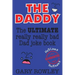 The Daddy: The Ultimate Really Really Bad Dad Joke Book!