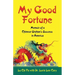 My Good Fortune: Memoir of a Chinese Orphan's Success in America