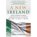 A New Ireland: How Europe's Most Conservative Country Became Its Most Liberal