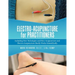 Electro-Acupuncture for Practitioners: Including New Techniques and How Acupuncture and Electro-Acupuncture Really Works Scientifically