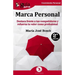 GuíaBurros Marca Personal: Destaca frente a tus competidores y refuerza tu valor como profesional