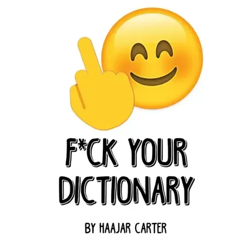 F*ck Your Dictionary