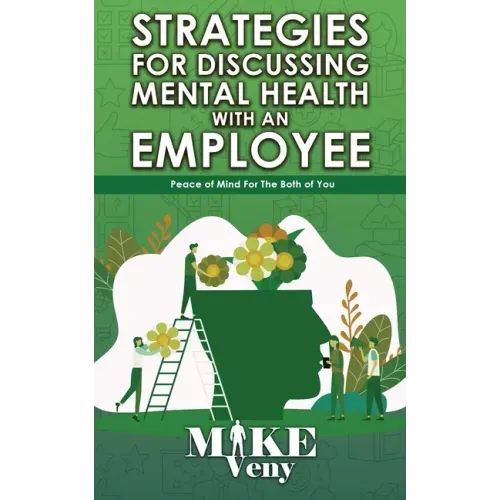 Strategies for Discussing Mental Health with Employees: Peace of Mind for The Both of You