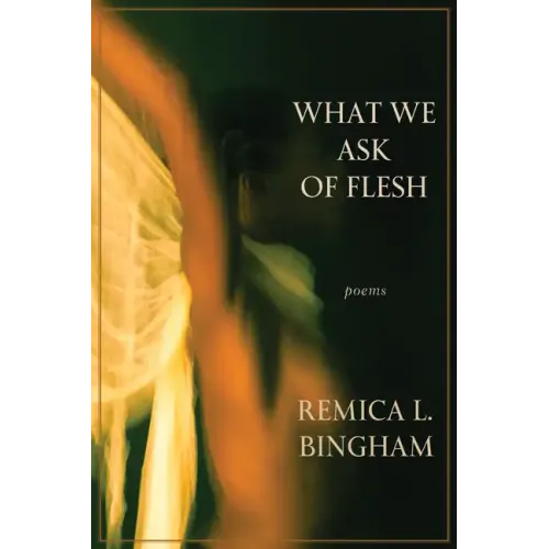 What We Ask of Flesh