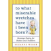 To What Miserable Wretches Have I Been Born?: Revenge Poetry for Babies and Toddlers
