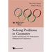 Solving Problems in Geometry: Insights and Strategies for Mathematical Olympiad and Competitions