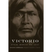 Victorio, 22: Apache Warrior and Chief