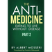 The Anti-Medicine - Eating to Live Without Disease: Part 2