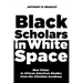 Black Scholars in White Space: New Vistas in African American Studies from the Christian Academy