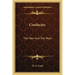Confucius: The Man and the Myth