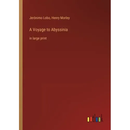 A Voyage to Abyssinia: in large print