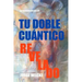 Tu Doble Cuántico Revelado: La Esencia de Tu Ser