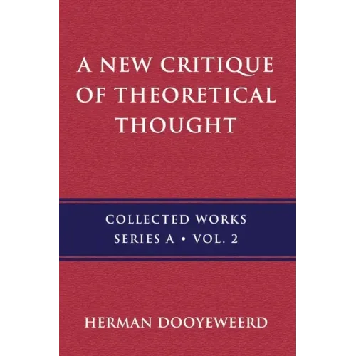 A New Critique of Theoretical Thought, Vol. 2