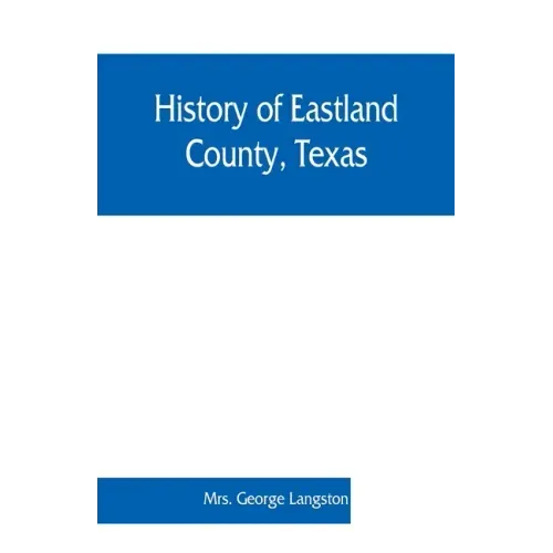 History of Eastland County, Texas