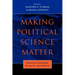 Making Political Science Matter: Debating Knowledge, Research, and Method