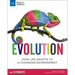Evolution: How Life Adapts to a Changing Environment with 25 Projects