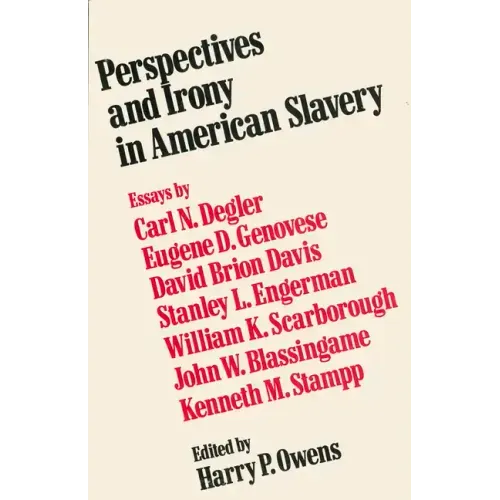 Perspectives and Irony in American Slavery