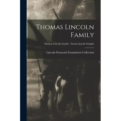 Thomas Lincoln Family; Thomas Lincoln Family - Sarah Lincoln Grigsby