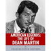 American Legends: The Life of Dean Martin