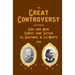 The Great Controversy Between God And Man, Christ And Satan, H.L. Hastings And E.G. White
