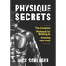 Physique Secrets: The Complete Playbook For Building An Amazing Male Body