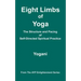 Eight Limbs of Yoga - The Structure & Pacing of Self-Directed Spiritual Practice: (AYP Enlightenment Series)
