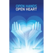 Open Hands Open Heart: Discovering God's Amazing Generosity