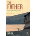 The Father: Historical, Psychological and Cultural Perspectives