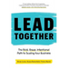 Lead Together: The Bold, Brave, Intentional Path to Scaling Your Business