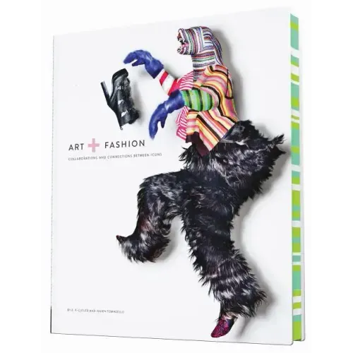 Art + Fashion: Collaborations and Connections Between Icons