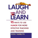 Laugh and Learn: 95 Ways to Use Humor for More Effective Teaching and Training
